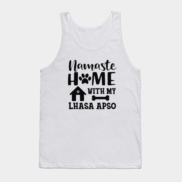 Lhasa Apso Dog - Namaste home with my Lhaso apso Tank Top by KC Happy Shop